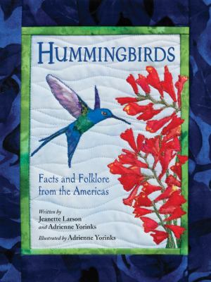 Hummingbirds : facts and folklore from the Americas
