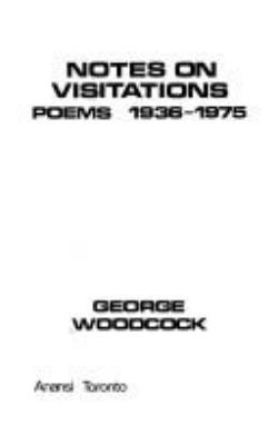 Notes on visitations : poems, 1936-1975