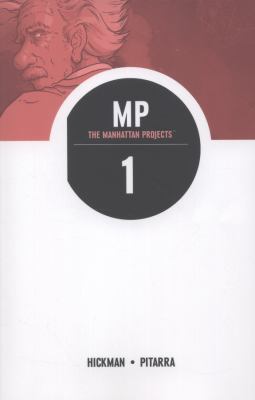 The Manhattan projects. 1, Science bad /