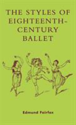 The styles of eighteenth-century ballet