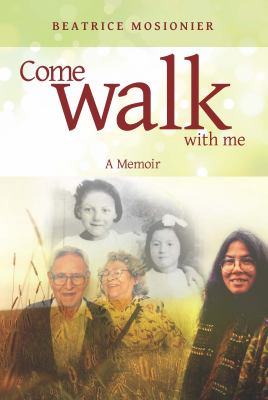 Come walk with me : a memoir