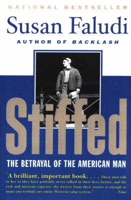 Stiffed : the betrayal of the American man