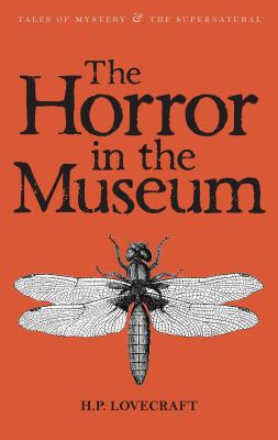 The horror in the museum & other stories