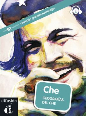 Che : geografías del Che