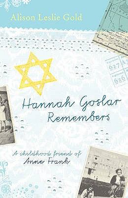 Hannah Goslar remembers : a childhood friend of Anne Frank