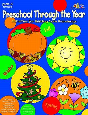 Preschool through the year : fall, winter, spring, summer : activities for building core knowledge