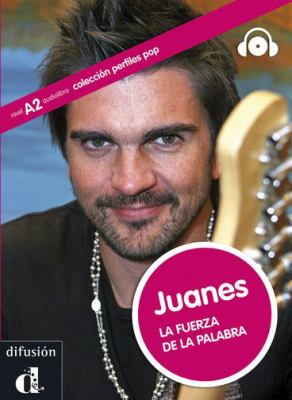 Juanes : la fuerza de la palabra