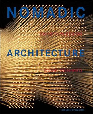 Nomadic architecture : human practicality serves human emotion : exhibition design