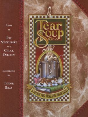 Tear soup : a recipe for healing after loss