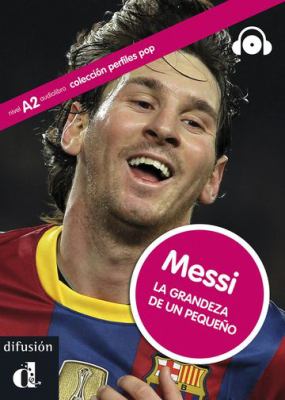 Messi : la grandeza de un pequeño