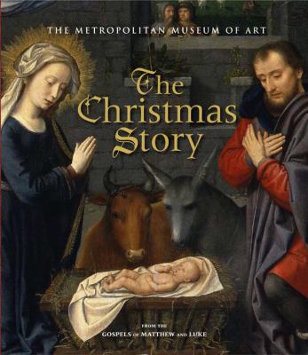 The Christmas story : from the Gospels of Matthew and Luke