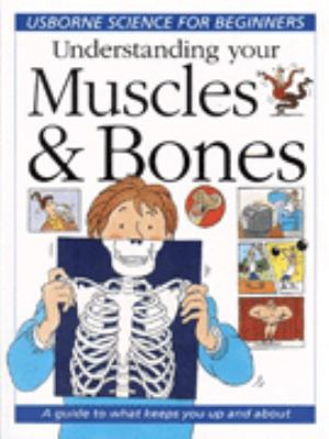 Understanding your muscles & bones