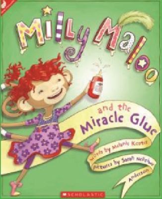 Milly Maloo and the miracle glue