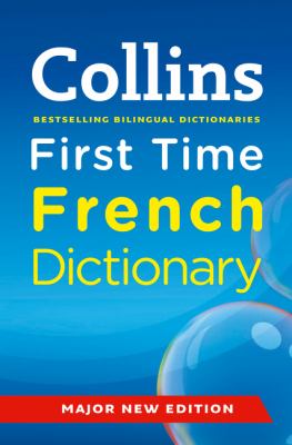Collins first time French dictionary.