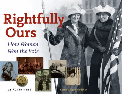 Rightfully ours : how women won the vote