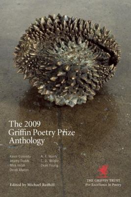 The 2009 Griffin Poetry Prize anthology : a selection of the shortlist