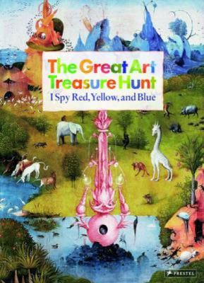 The art treasure hunt : I spy red, yellow, and blue