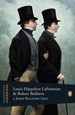 Louis-Hippolyte LaFontaine and Robert Baldwin