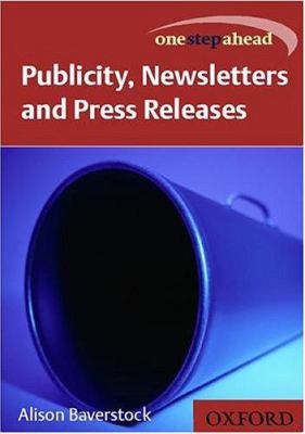 Publicity, newsletters, and press releases