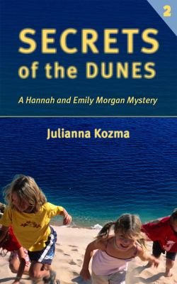 Secrets of the dunes : a Hannah and Emily Morgan mystery