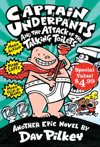 Captain Underpants & the attack of the talking toilets : another epic novel