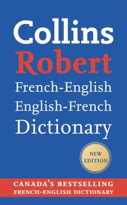 Collins Robert French-English, English-French dictionary = Robert Collins dictionnaire français-anglais, anglais-français.