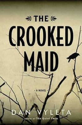 The crooked maid : a novel