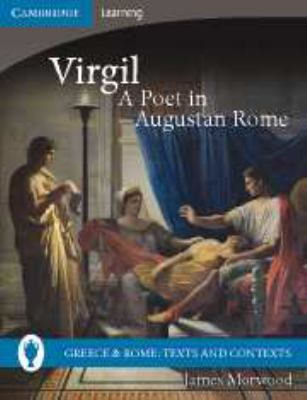 Virgil : a poet in Augustan Rome