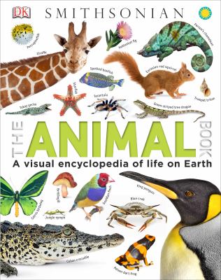 The animal book : a visual encyclopedia of life on Earth