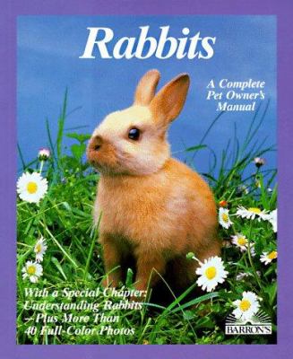 Rabbits : how to take care of them and understand them