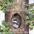 A bedtime kiss for Chester Raccoon