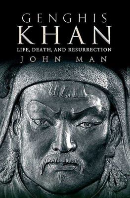 Genghis Khan : life, death, and resurrection