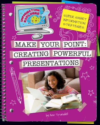 Make your point : creating powerful presentations