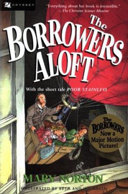 The borrowers aloft ; : with the short tale, Poor Stainless