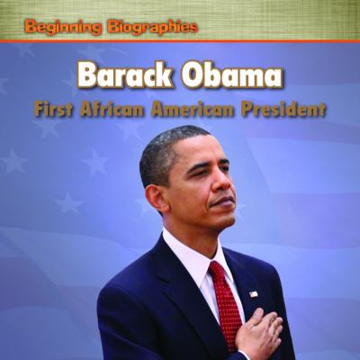 Barack Obama : first African American president