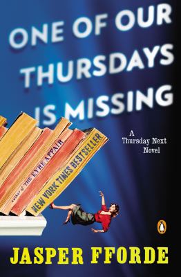 Thursday Next in One of our Thursdays is missing : a novel