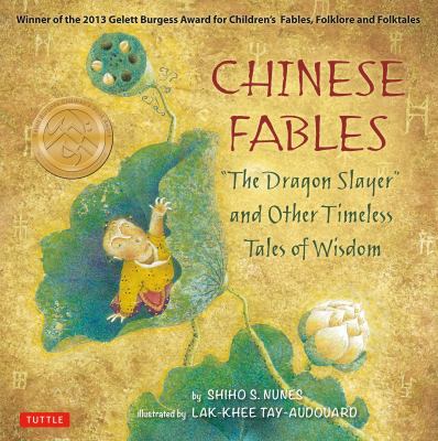 Chinese fables : "the dragon slayer" and other timeless tales of wisdom