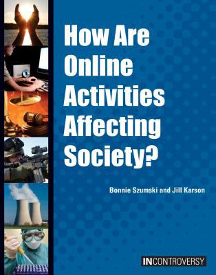 How are online activities affecting society?