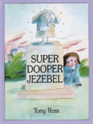 Super dooper Jezebel