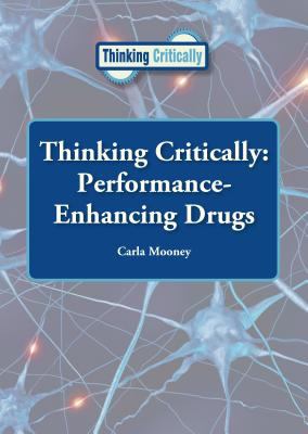 Thinking critically. Performance-enhancing drugs /