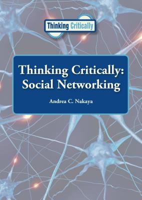 Thinking critically. Social networking /