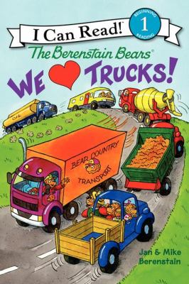 Berenstain bears : we love trucks!