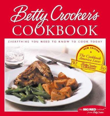 Betty Crocker's cookbook : everything you need to know to cook today.