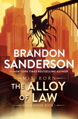 The alloy of law : a Mistborn novel