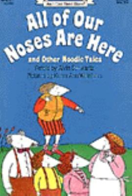 All of our noses are here, and other noodle tales