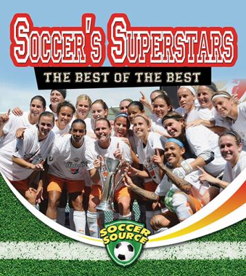 Soccer's superstars : the best of the best
