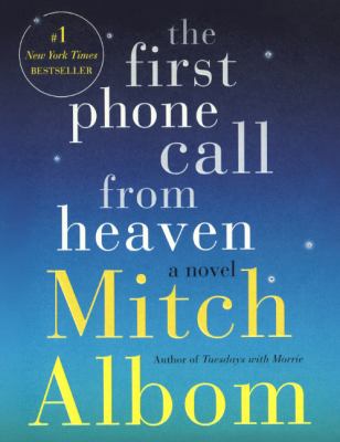 The first phone call from heaven : a novel