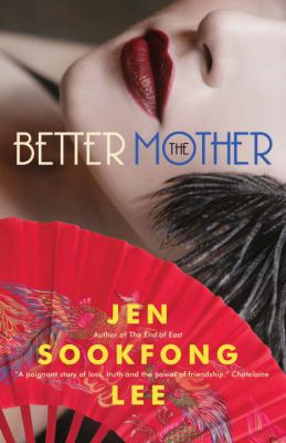 The better mother : [a novel]