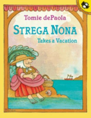 Strega Nona takes a vacation