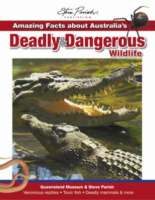 Amazing facts about Australia's deadly & dangerous wildlife